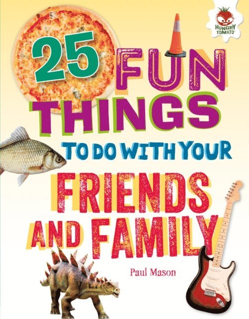 Paul Mason - 25 Fun Things to Do with Your Friends and Family, E-bok
