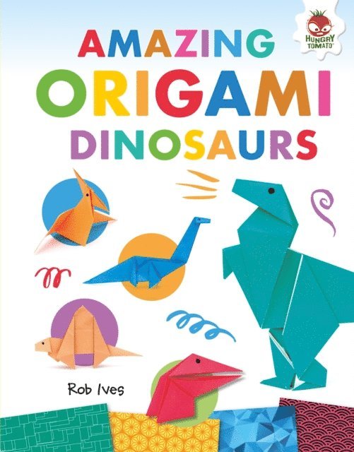 Rob Ives - Amazing Origami Dinosaurs, E-bok