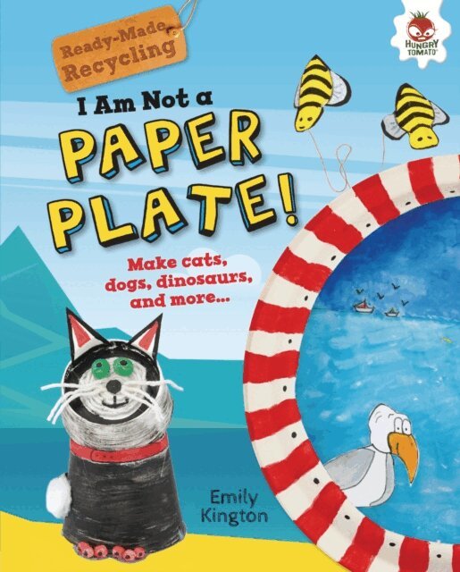 Emily Kington - I Am Not a Paper Plate!, E-bok