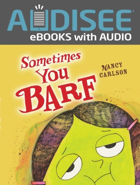 Nancy Carlson - Sometimes You Barf, E-bok