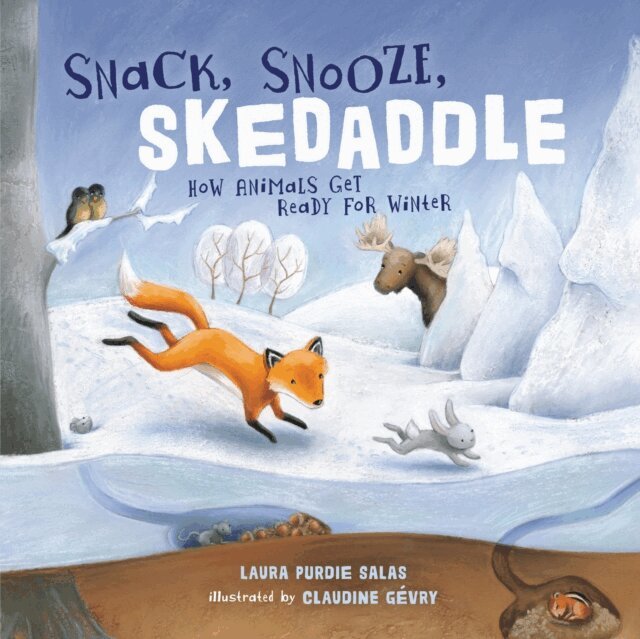Laura Purdie Salas - Snack, Snooze, Skedaddle, E-bok