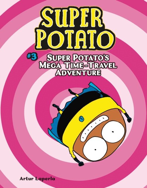 Artur Laperla - Super Potato's Mega Time-Travel Adventure, E-bok