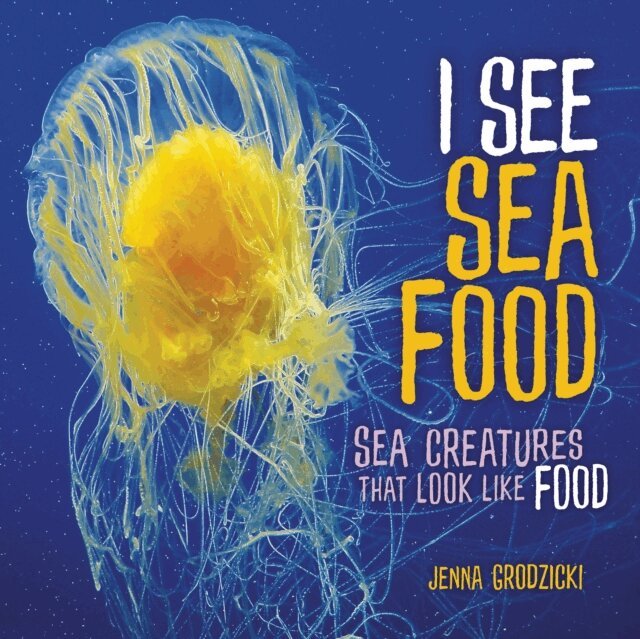 Jenna Grodzicki - I See Sea Food, E-bok
