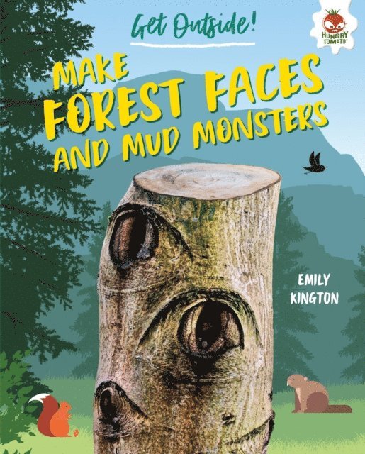 Emily Kington - Make Forest Faces and Mud Monsters, E-bok