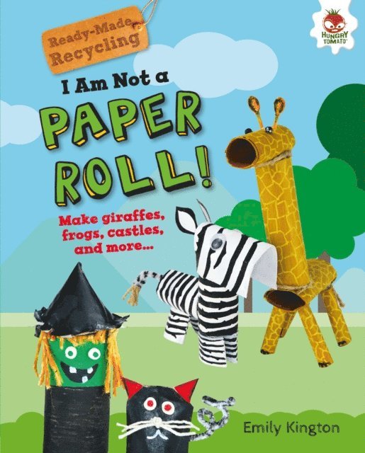 Emily Kington - I Am Not a Paper Roll!, E-bok