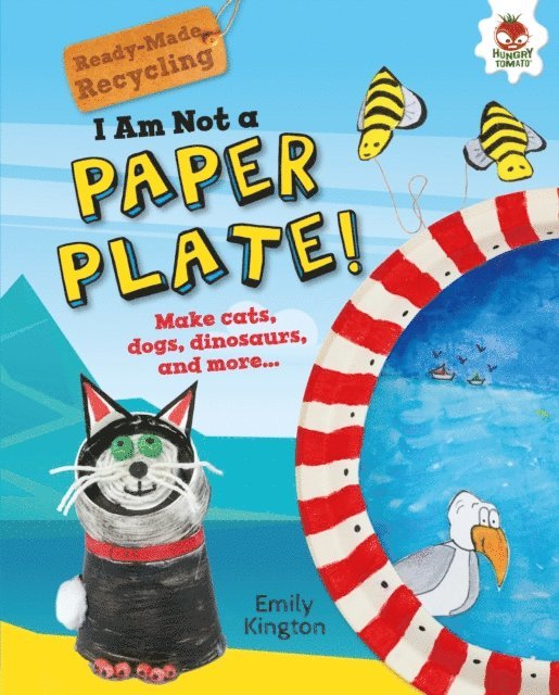 Emily Kington - I Am Not a Paper Plate!, E-bok