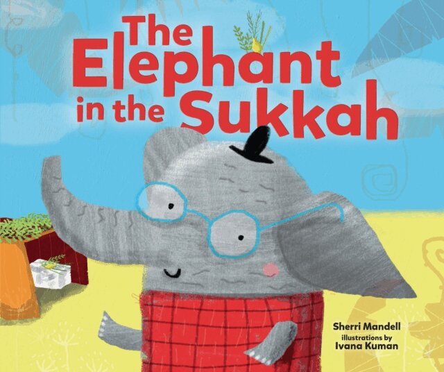 Sherri Mandell - Elephant in the Sukkah, E-bok
