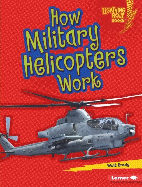 Walt Brody - How Military Helicopters Work, E-bok