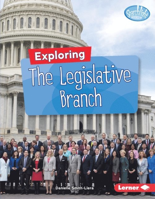 Danielle Smith-Llera - Exploring the Legislative Branch, E-bok