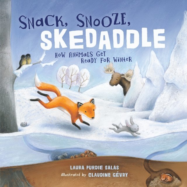 Laura Purdie Salas - Snack, Snooze, Skedaddle, E-bok