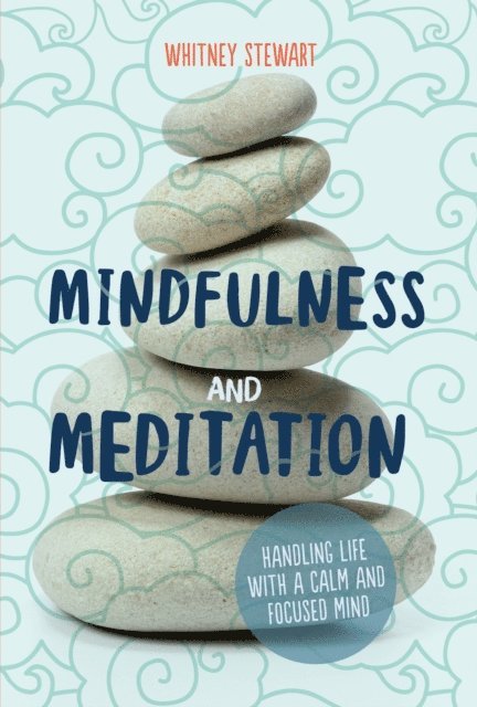 Whitney Stewart - Mindfulness and Meditation, E-bok
