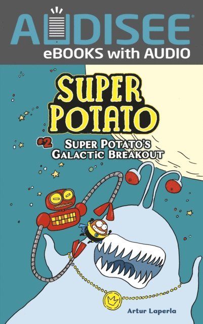 Artur Laperla - Super Potato's Galactic Breakout, E-bok