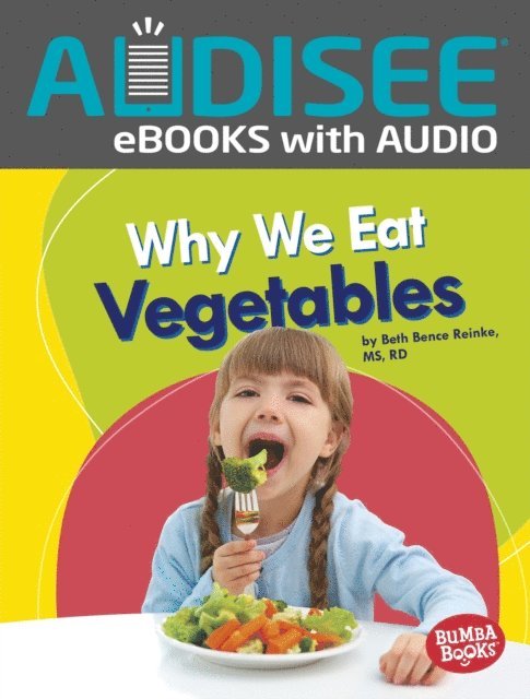 RD Beth Bence Reinke, MS - Why We Eat Vegetables, E-bok. Tillgänglighet: Lägg i varukorg