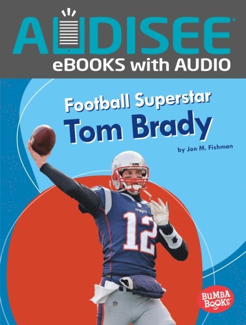 Jon M. Fishman - Football Superstar Tom Brady, E-bok