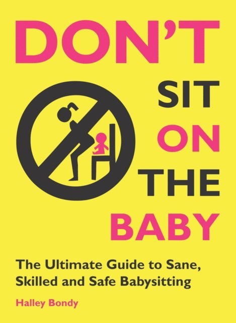 Halley Bondy - Don't Sit On the Baby!, E-bok