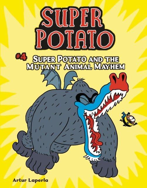 Artur Laperla - Super Potato and the Mutant Animal Mayhem, E-bok