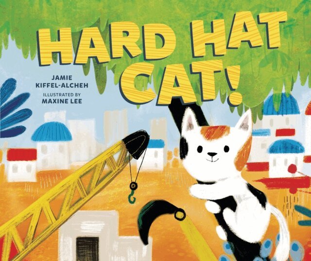 Jamie Kiffel-Alcheh - Hard Hat Cat!, E-bok