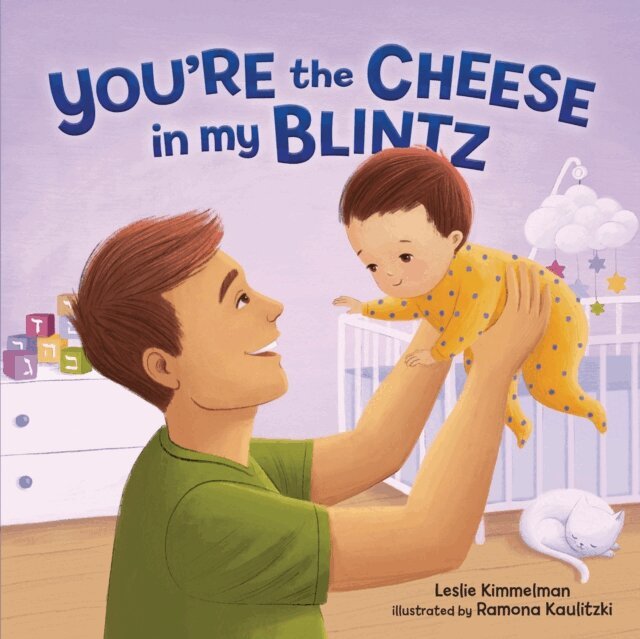 Leslie Kimmelman - You're the Cheese in My Blintz, E-bok