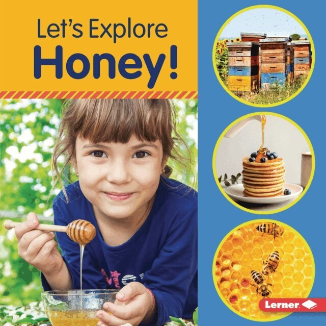 Let's Explore Honey!