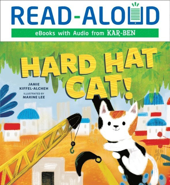 Jamie Kiffel-Alcheh - Hard Hat Cat!, E-bok