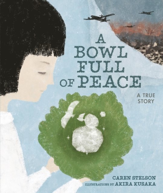 Caren Stelson - Bowl Full of Peace, E-bok