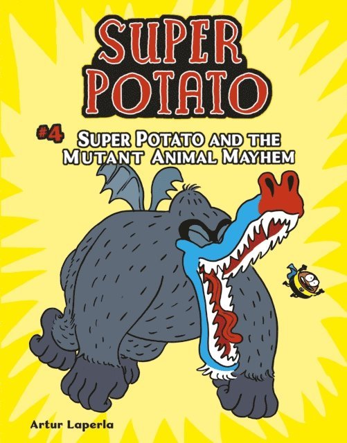 Artur Laperla - Super Potato and the Mutant Animal Mayhem, E-bok