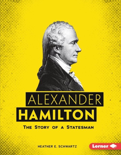 Heather E. Schwartz - Alexander Hamilton, E-bok