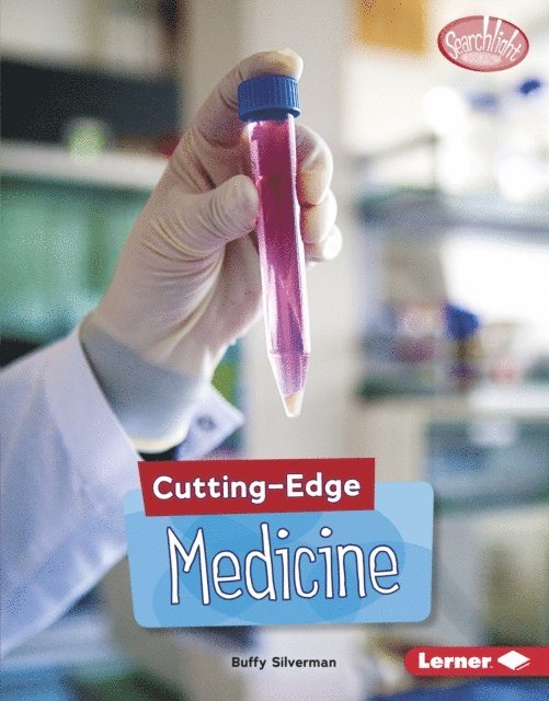 Buffy Silverman - Cutting-Edge Medicine, E-bok