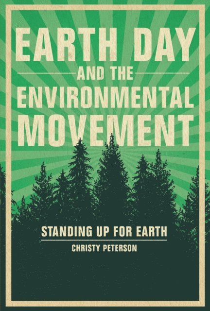 Christy Peterson - Earth Day and the Environmental Movement, E-bok