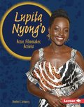 Lupita Nyong'o: Actor, Filmmaker, Activist