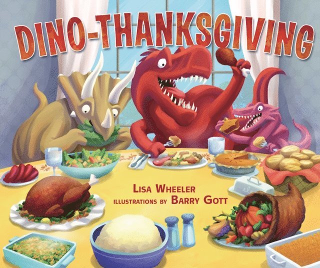 Lisa Wheeler - Dino-Thanksgiving, E-bok
