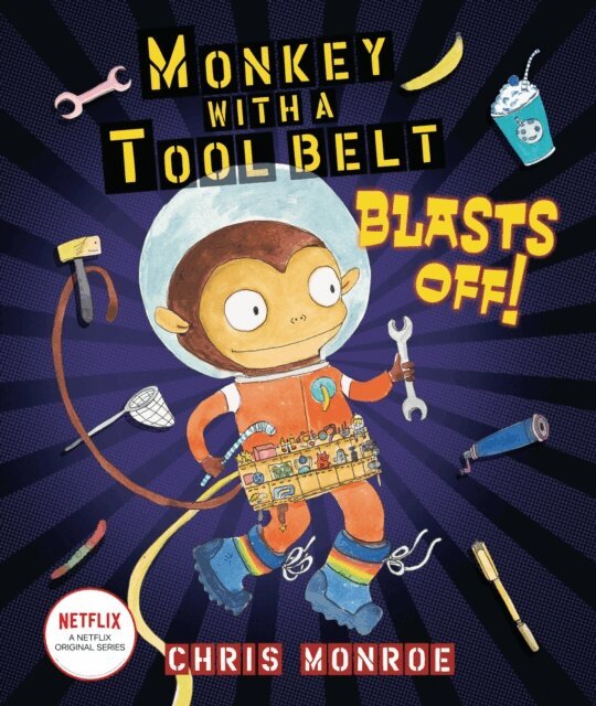 Chris Monroe - Monkey with a Tool Belt Blasts Off!, E-bok
