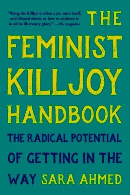 Sara Ahmed - Feminist Killjoy Handbook, Häftad