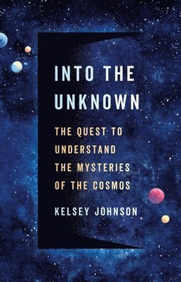 Kelsey Johnson - Into the Unknown, Inbunden
