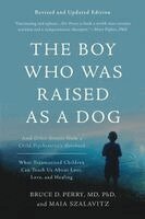 Bruce D Perry, Maia Szalavitz - The Boy Who Was Raised as a Dog, Häftad. Tillgänglighet: Kommande