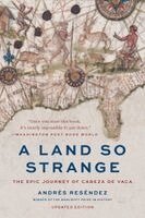 Andrés Reséndez - A Land So Strange, Häftad