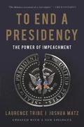 To End a Presidency: The Power of Impeachment