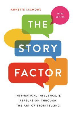 Annette Simmons - The Story Factor, Häftad