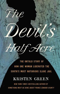 Kristen Green - The Devil's Half Acre, Inbunden. Tillgänglighet: Lägg i varukorg