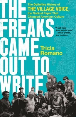 Tricia Romano - Freaks Came Out to Write, Häftad