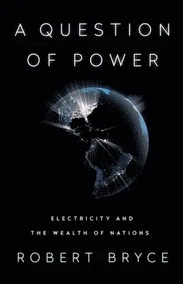 Robert Bryce - A Question of Power, Häftad. Tillgänglighet: Lägg i varukorg