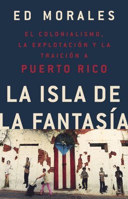 Ed Morales - La Isla de la Fantasia, Häftad. Tillgänglighet: Lägg i varukorg