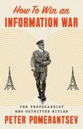 How to Win an Information War: Sefton Delmer, the Genius Propagandist Who Outwitted Hitler