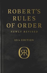 Robert's Rules of Order Newly Revised, Deluxe 12th edition