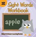 Sight Words 1st Grade Workbook (Baby Professor Learning Books)