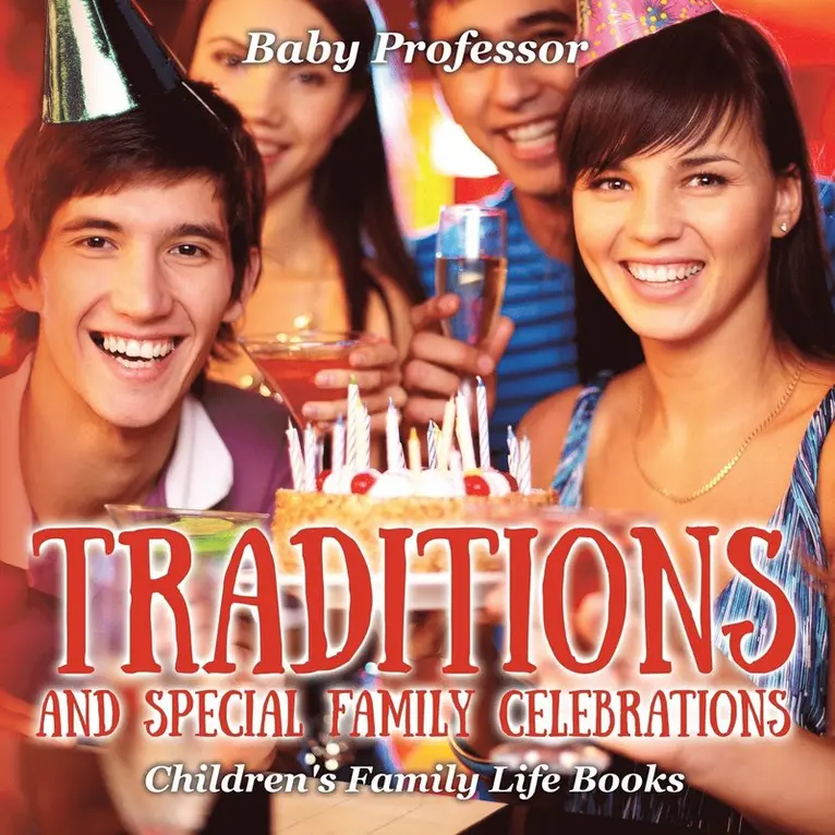 Traditions and Special Family Celebrations- Children's Family Life Books