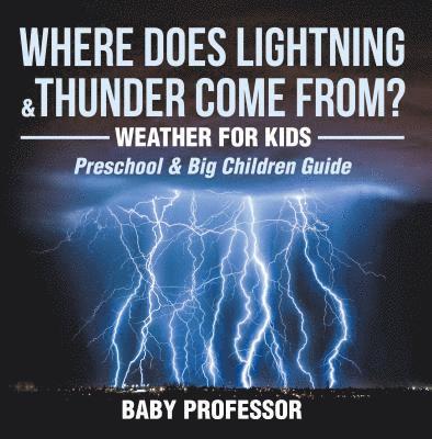 Where Does Lightning & Thunder Come from?