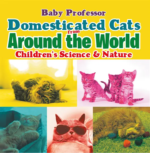 Domesticated Cats from Around the World Children's Science & Nature