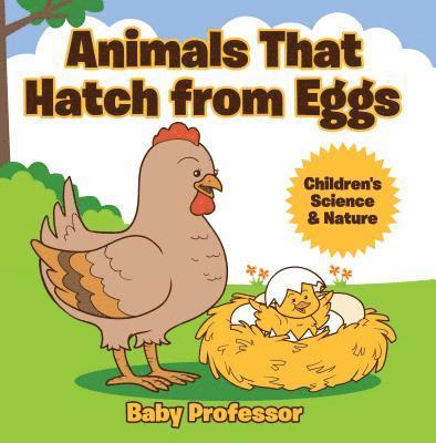 Animals That Hatch from Eggs