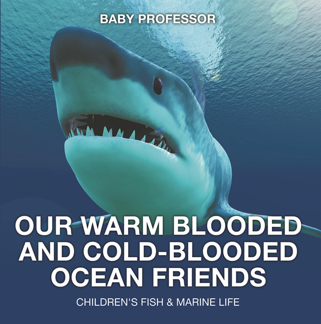 Our Warm Blooded and Cold-Blooded Ocean Friends